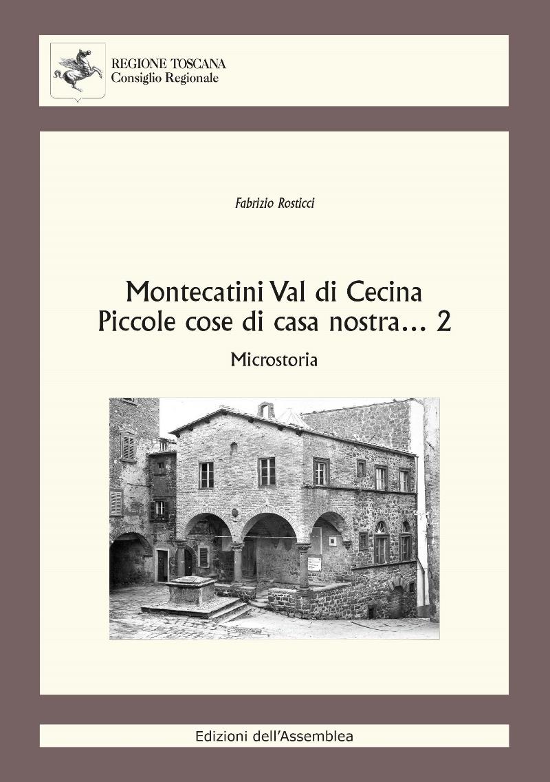 Montecatini Val di Cecina Piccole cose di casa nostra - volume 2