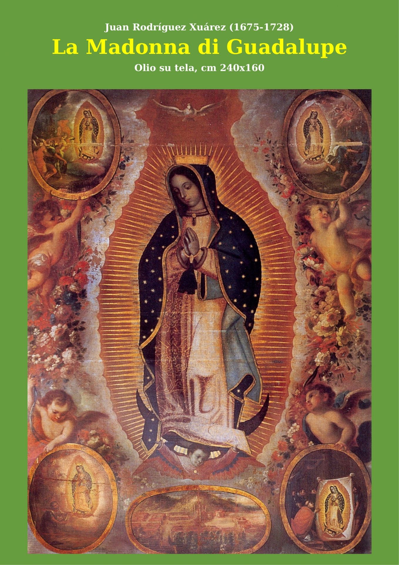 Una tela del pittore messicano Juan Rodríguez Xuárez a Montecatini
« LA MADONNA DI GUADALUPE »